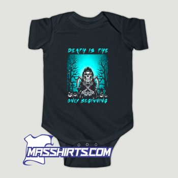 Death Is The Only Beginning Baby Onesie