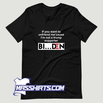 Im Not A Trump Supporter Biden T Shirt Design