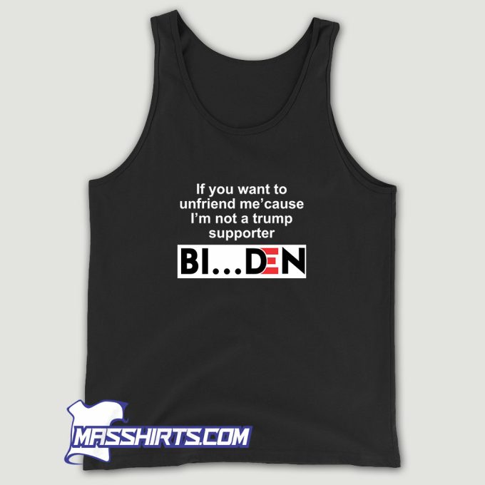 Im Not A Trump Supporter Biden Tank Top