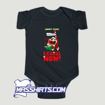 Looney Tunes Taz I Carol Now Baby Onesie