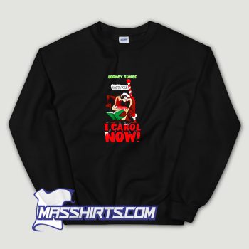 Looney Tunes Taz I Carol Now Sweatshirt