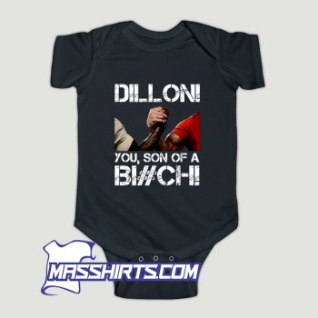 Predator Dillon You Son Of A Bitch Baby Onesie