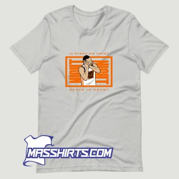 Stephen Curry In Steph We Trust Never In Doubt T Shirt Design