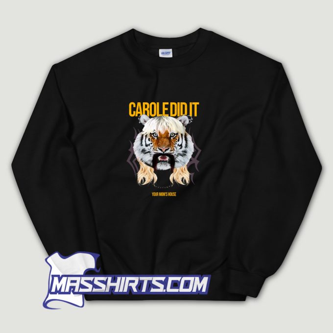 Tom Segura Carole Did It Sweatshirt