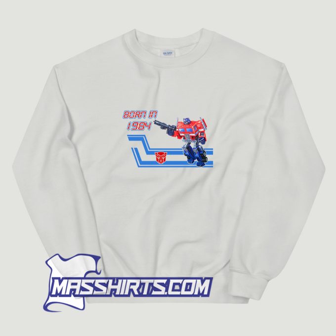 Transformers Optimus Prime Born In 1984 Sweatshirt